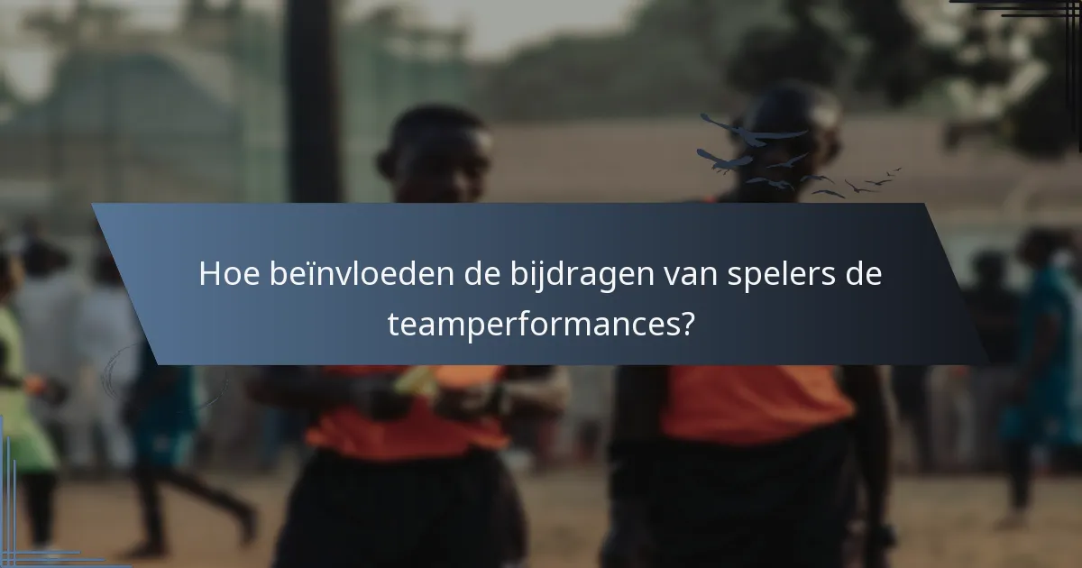 Hoe beïnvloeden de bijdragen van spelers de teamperformances?